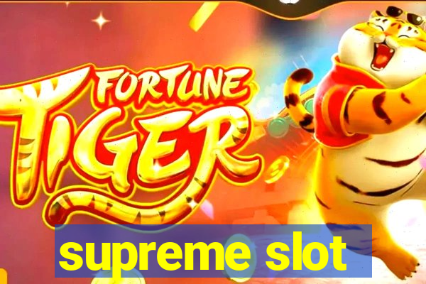 supreme slot