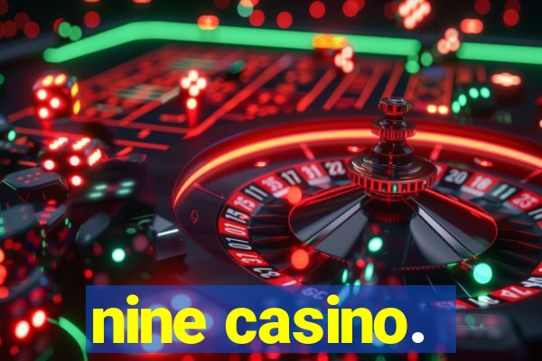 nine casino.