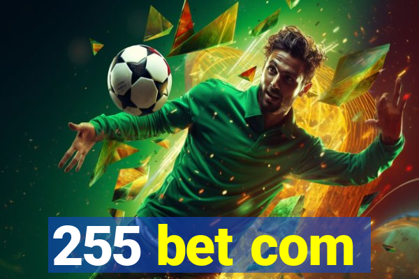 255 bet com