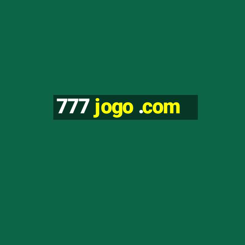 777 jogo .com