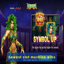 newest slot machine wins