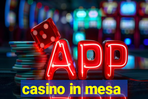 casino in mesa