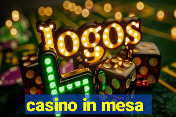 casino in mesa