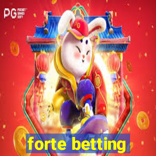 forte betting