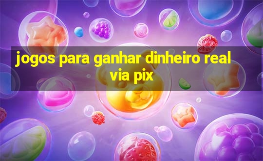 jogos para ganhar dinheiro real via pix