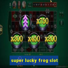 super lucky frog slot