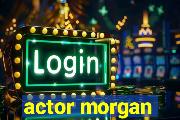 actor morgan