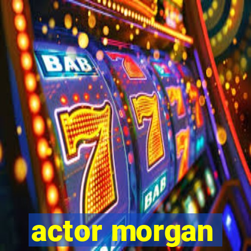 actor morgan