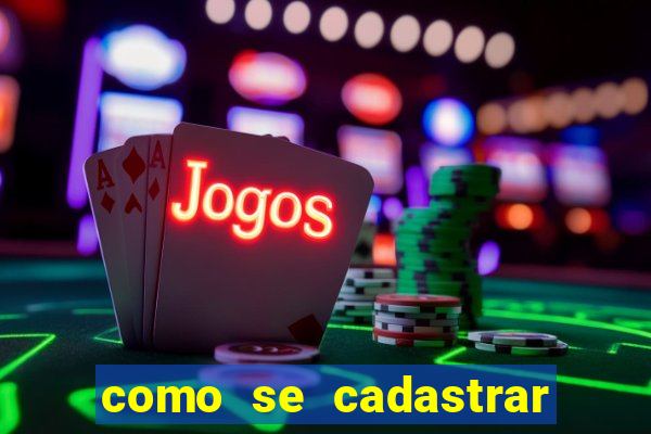 como se cadastrar no bets