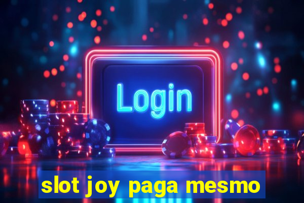 slot joy paga mesmo