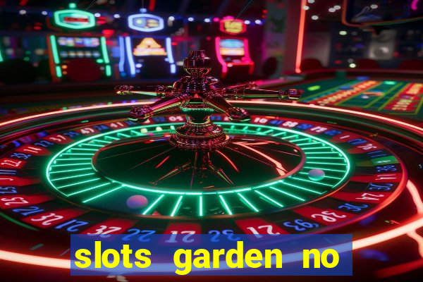 slots garden no deposit bonus