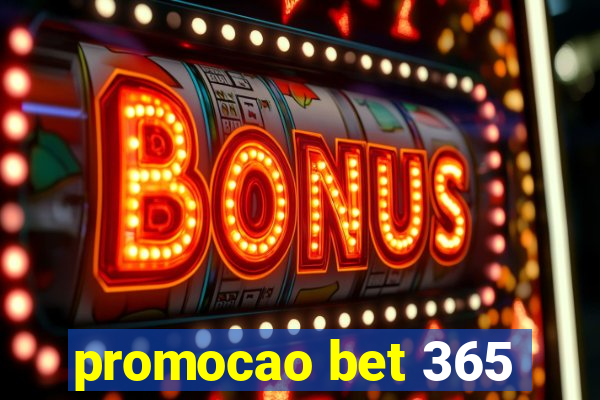 promocao bet 365