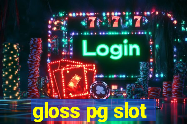 gloss pg slot