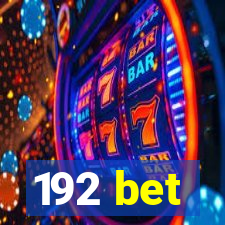 192 bet