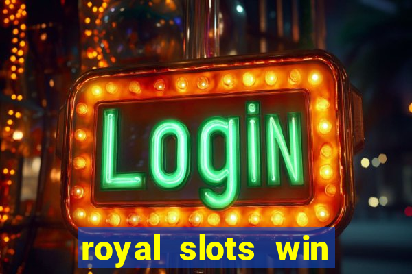 royal slots win real money 777