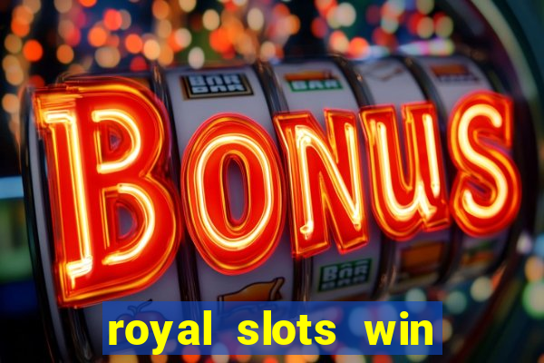 royal slots win real money 777