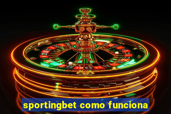 sportingbet como funciona