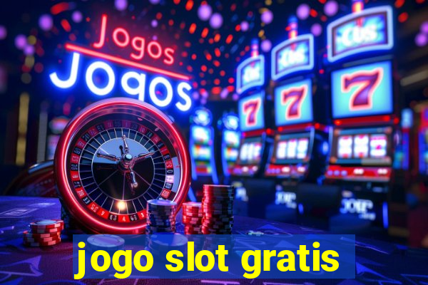 jogo slot gratis