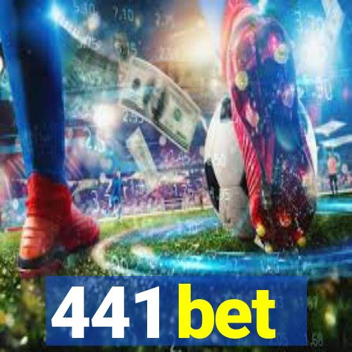 441 bet