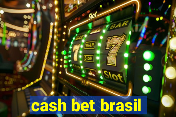 cash bet brasil