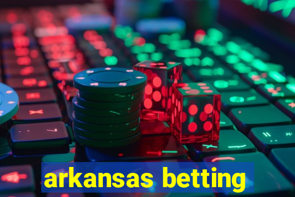 arkansas betting