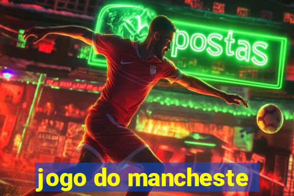 jogo do mancheste