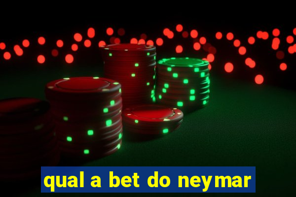 qual a bet do neymar