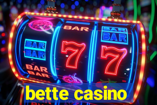 bette casino