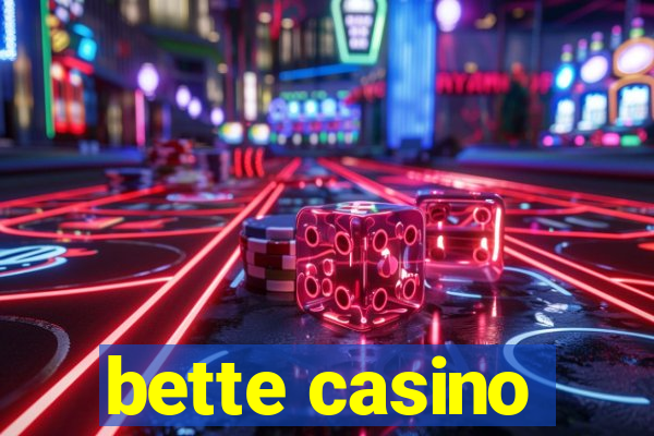 bette casino