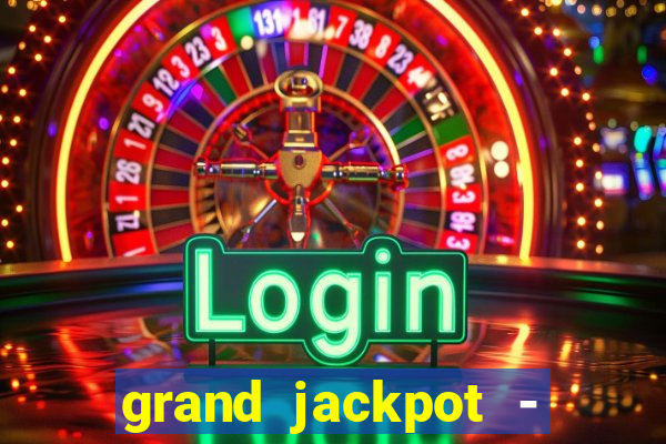 grand jackpot - vegas casino