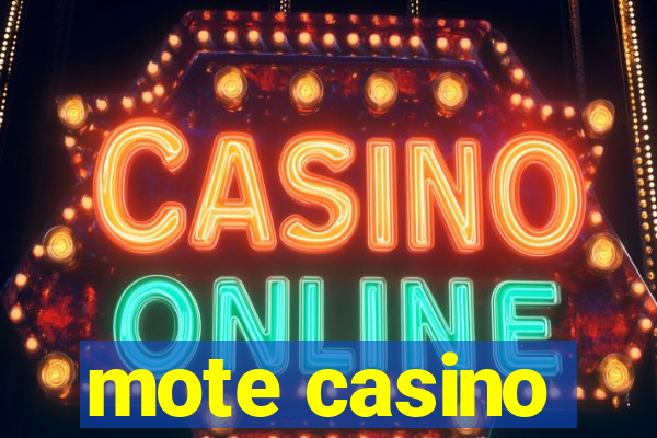 mote casino