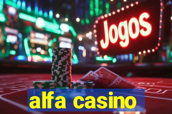 alfa casino