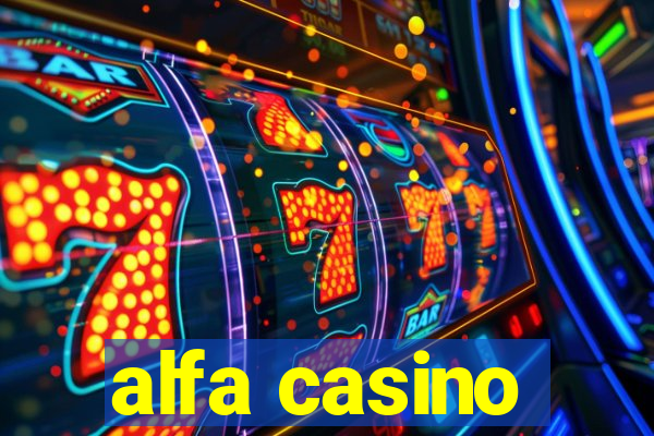 alfa casino