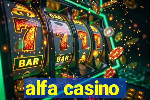 alfa casino