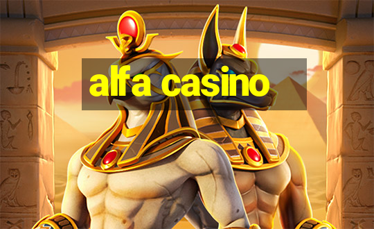 alfa casino