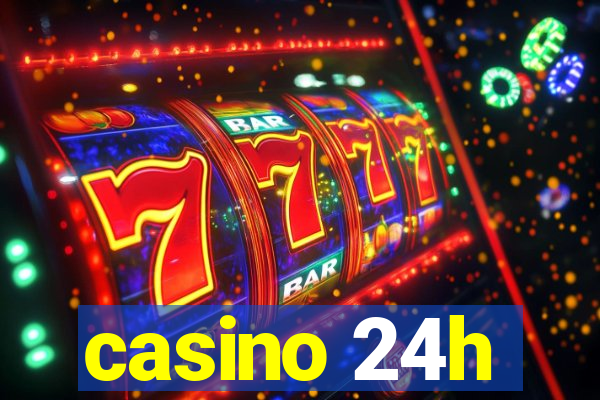 casino 24h