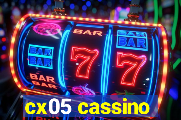 cx05 cassino