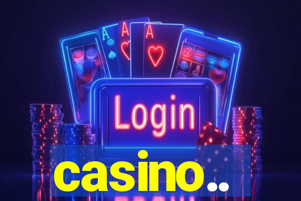 casino..