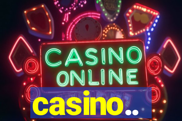 casino..