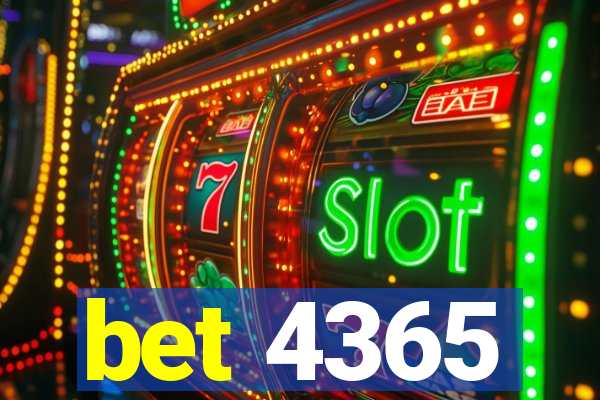 bet 4365