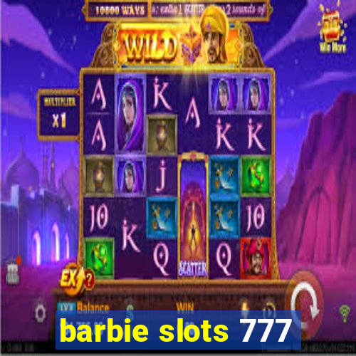 barbie slots 777