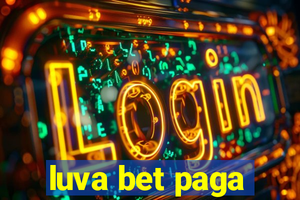 luva bet paga