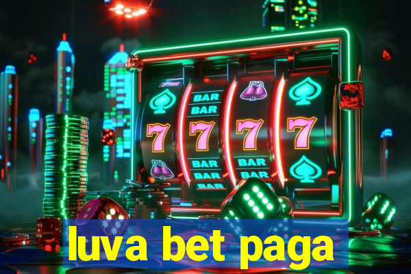 luva bet paga