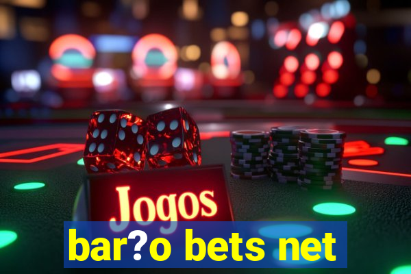 bar?o bets net