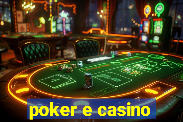 poker e casino