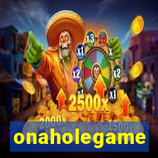 onaholegame