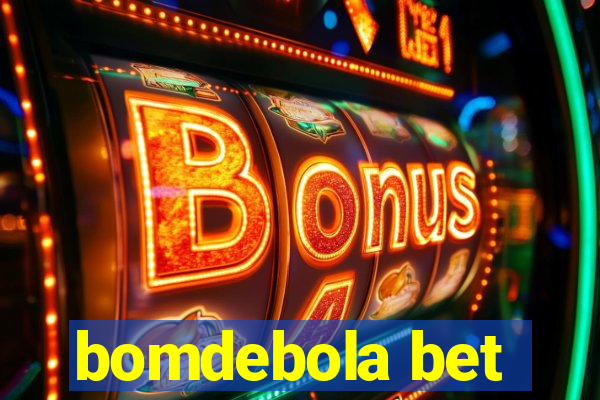 bomdebola bet