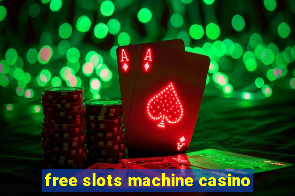 free slots machine casino