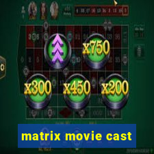 matrix movie cast