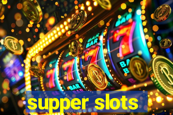 supper slots